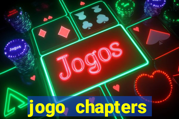 jogo chapters diamantes infinitos